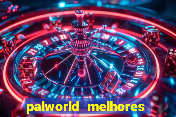 palworld melhores pals para trabalho